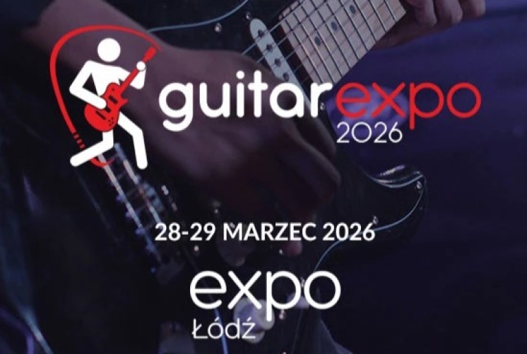 Międzynarodowe Targi Guitar Expo 2026 w Łodzi! 